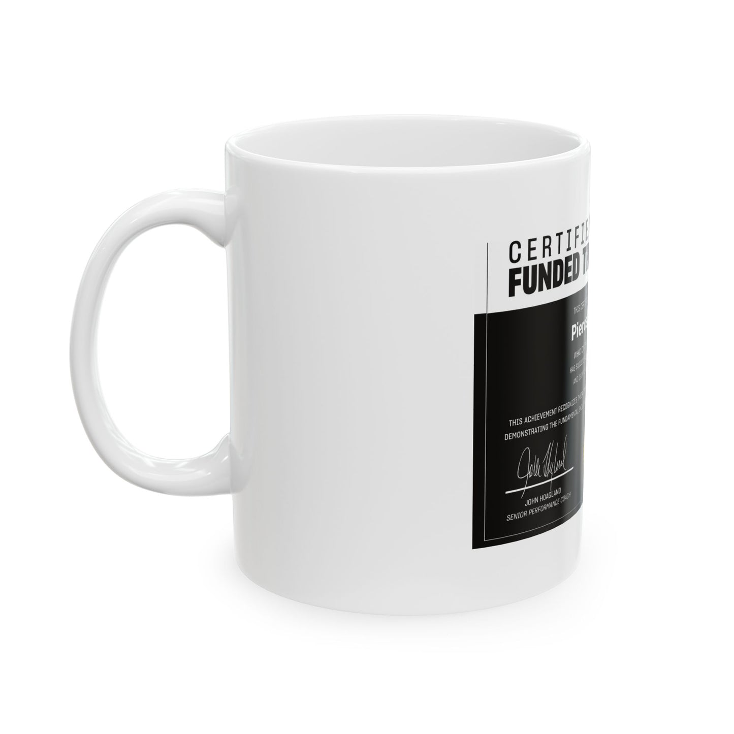 Certified Funded Trader Ceramic Mug — Personalized Trading Certificate Coffee Cup (11oz/15oz)