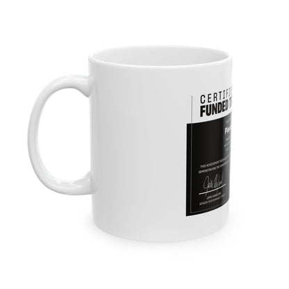 Certified Funded Trader Ceramic Mug — Personalized Trading Certificate Coffee Cup (11oz/15oz)